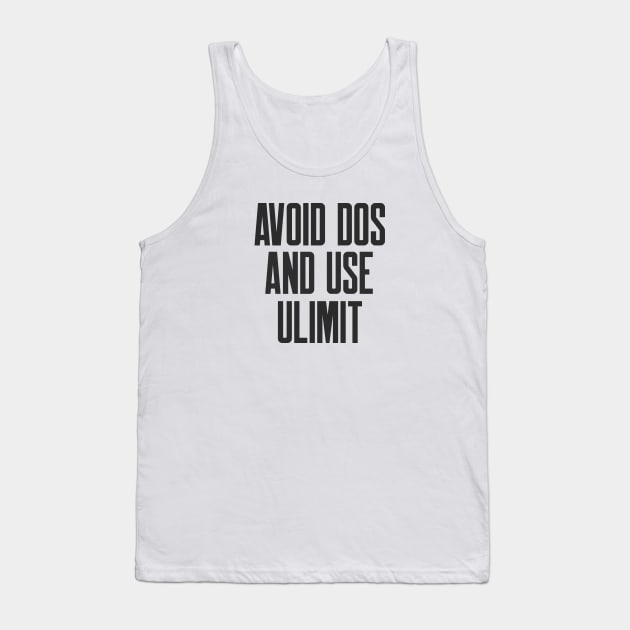 Cybersecurity Avoid DoS And Use ulimit Tank Top by FSEstyle
